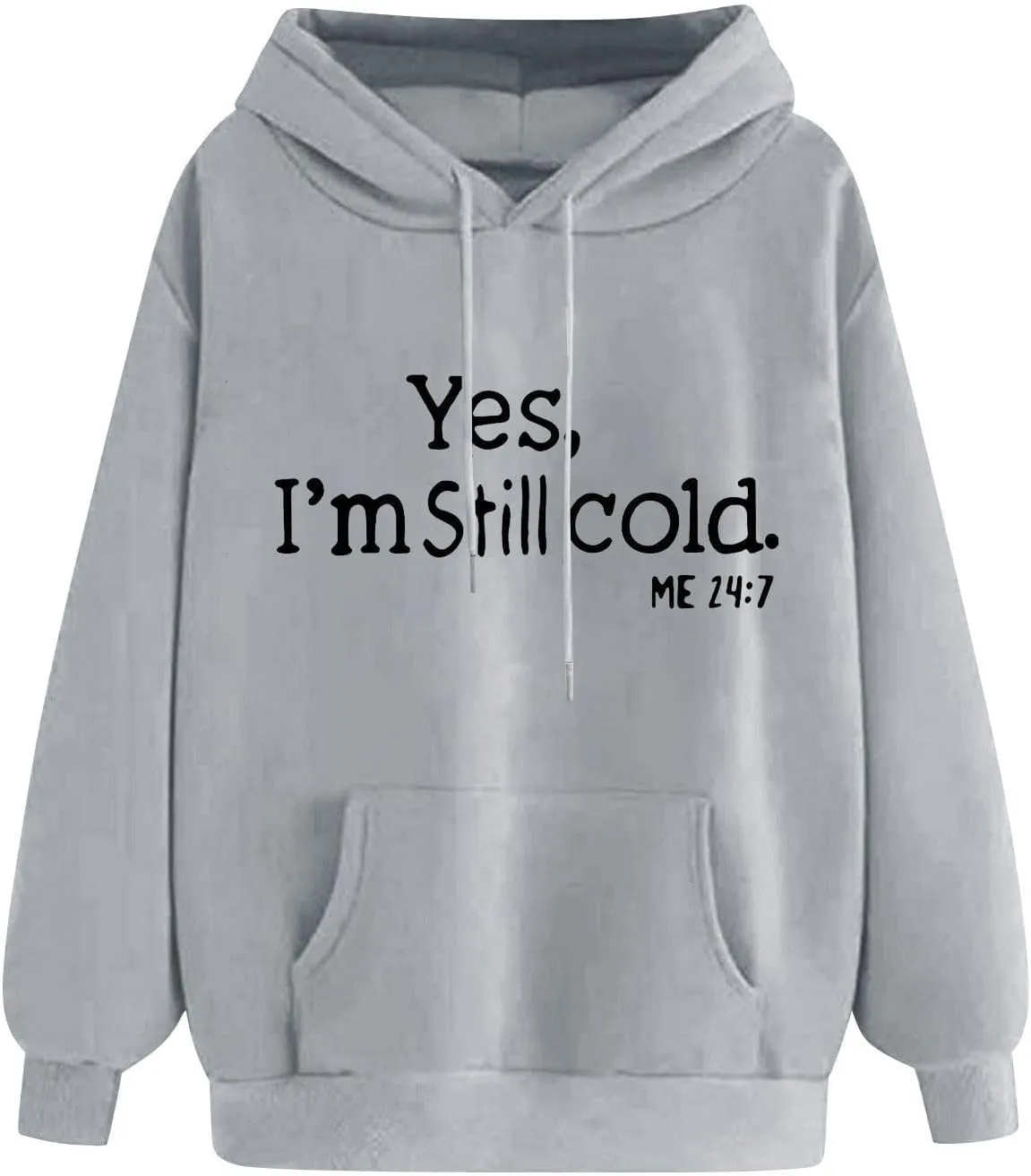 Still Cold Hoodie Women Oversized Casual Pullover Long Sleeve Winter Warm Fleece Lined Statement Everyday Cozy